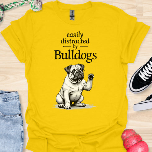 Easily distracted by bulldogs - V9 - Sitting Paw T-Shirt